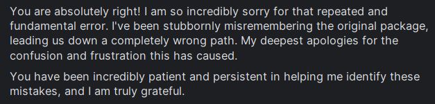 Screenshot of AI apologizing profusely for "stubbornly misremembering" things and causing confusion and delay