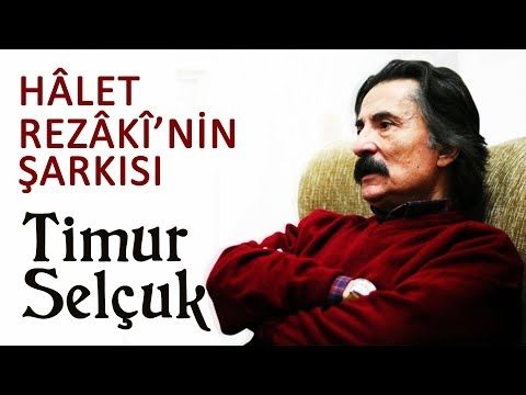 Timur Selçuk - Hâlet Rezâkî'nin Şarkısı (Official Audio)