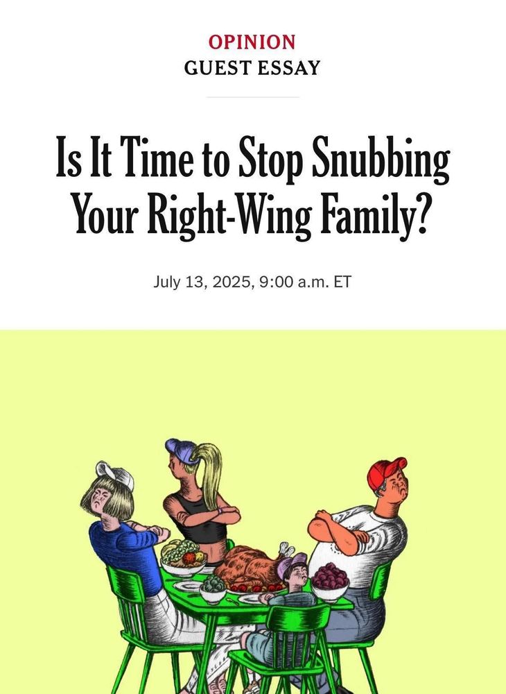 “Is it time to stop snubbing your right-wing family?”, asks the execrable NYT (spoiler: fuck no)