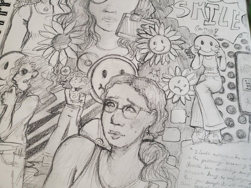 Graphite sketches of the artist, with reoccurring imagery of smiley faces and sunflowers.