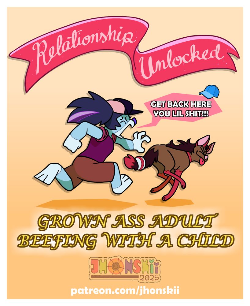The fourth and last panel of the comic. It shows Chey chasing off Rina Jona. She playfully sticks her tongue out at Chey, which made them even more angry. A red banner above sparkles like a level up from an RPG titled in cursive "Relationship Unlocked" alongside a bottom gold text that reads "GROWN ASS ADULT BEEFING WITH A CHILD"

Dialog:
Chey: "GET BACK HERE YOU LIL SHIT!!!"