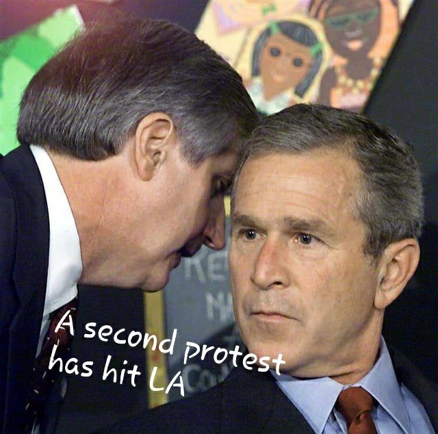 A second plane has hit the tower George Bush meme, edited to say a second protest has hit LA