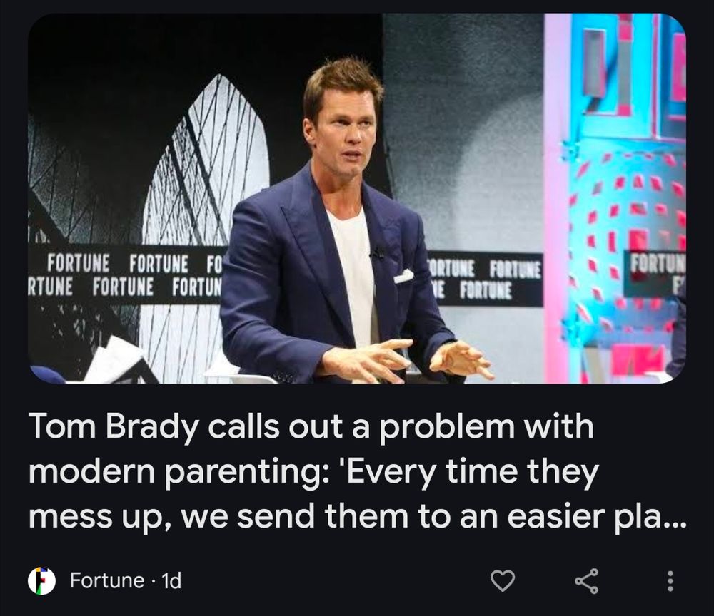 Fortune headline reading "Tom Brady calls out a problem with modern parenting: 'Every time they mess up, we send them to an easier pla..."