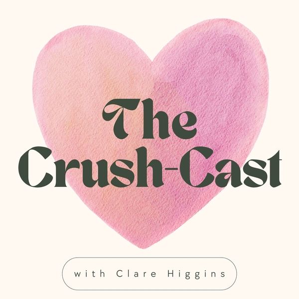 The Crush-Cast