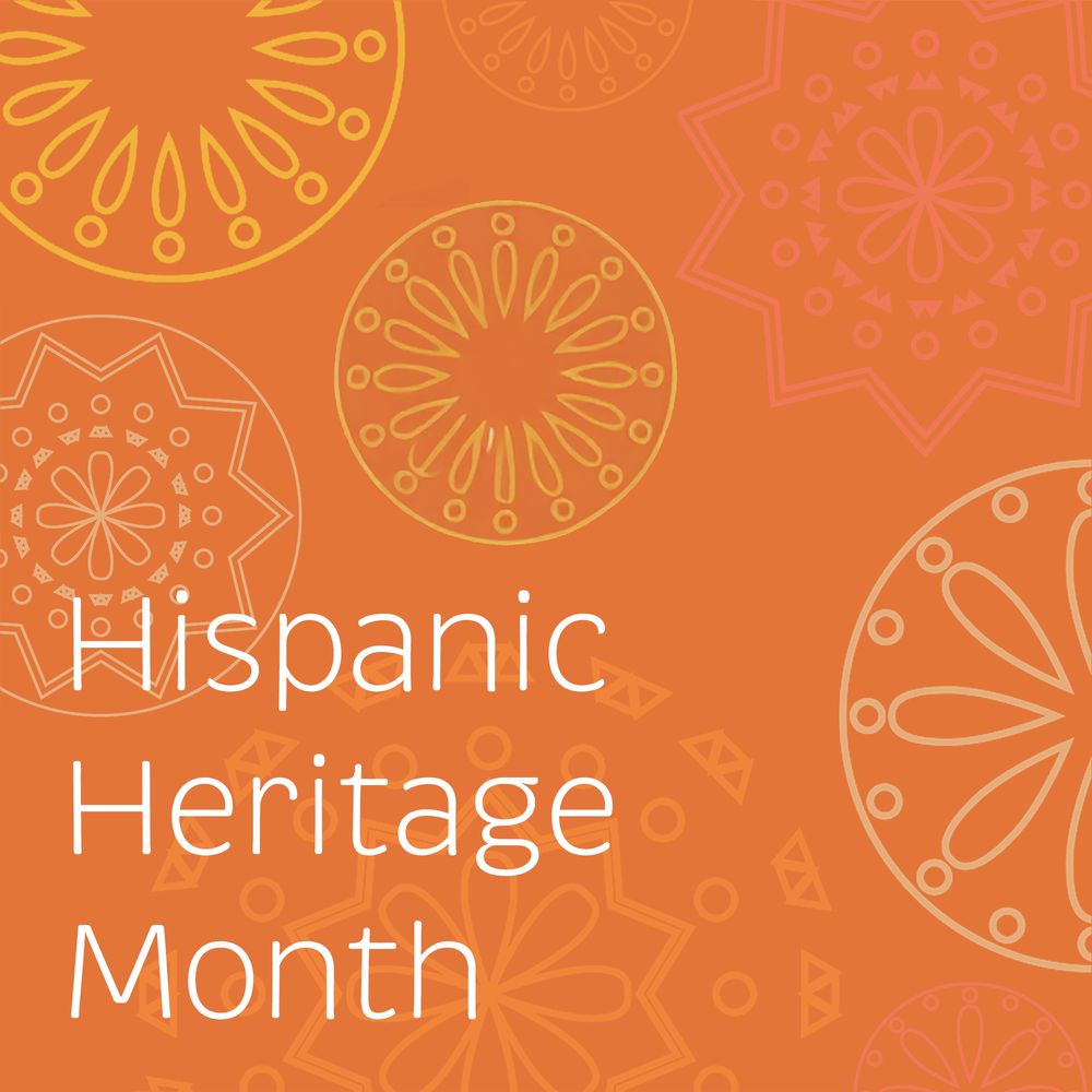 A colorful pattern with the text "hispanic heritage month."