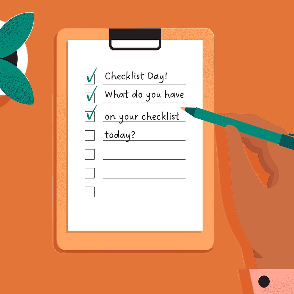An orange box with a checklist, a potted plant, and a hand holding a pen checking tasks off the checklist. On the checklist, the text says: "Checklist Day! What do you have on your checklist today?"