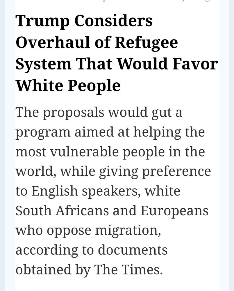New York Times headline Trump Consuders Overhaul of Refugee System That Would Favor White People.