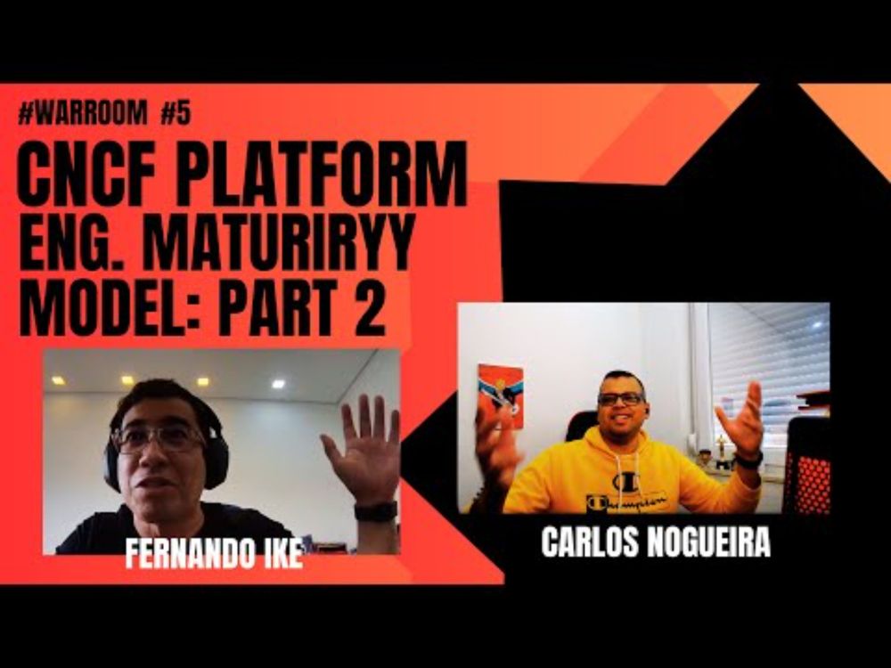 [PT-BR] CNCF Platform Engineering Maturity Model: Part 2 w/ Fernando Ike #warroom #5