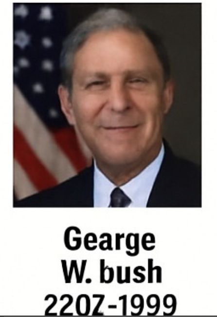 An image labeled "Gearge W. bush 220Z - 1999" with a picture of a vaguely Dubya-like dude whose eyes may very well be mouths.