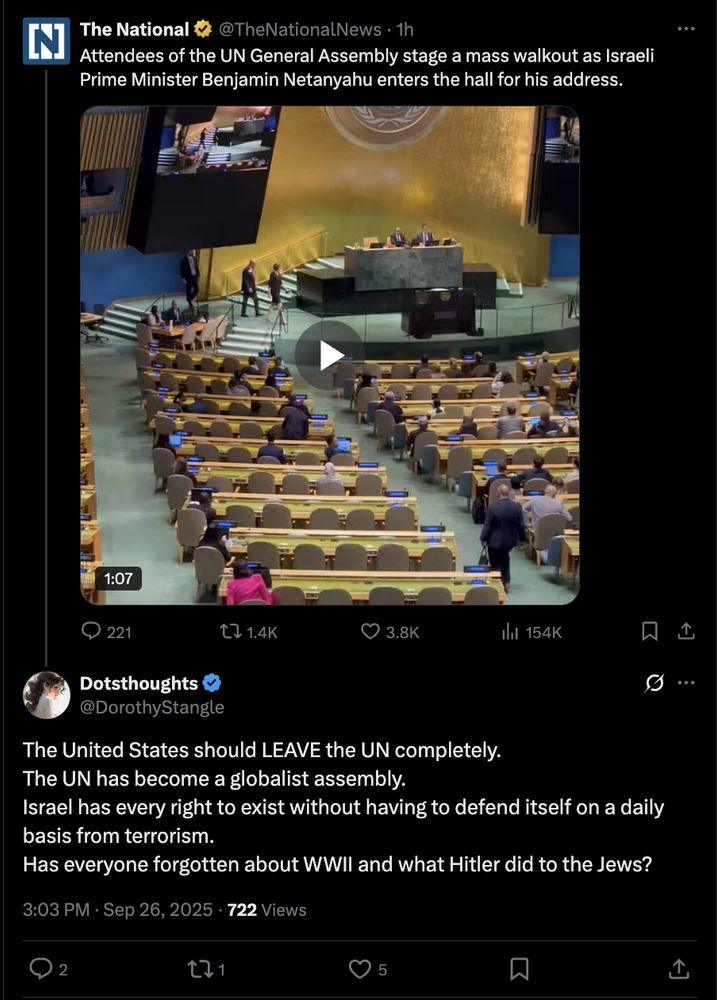 A tweet from an Israeli supporter responding to UN delegations walking out of the General Assembly before a speech by Netanyahu, who says: 'The United States should LEAVE the UN completely.
The UN has become a globalist assembly.
Israel has every right to exist without having to defend itself on a daily basis from terrorism.
Has everyone forgotten about WWII and what Hitler did to the Jews?'