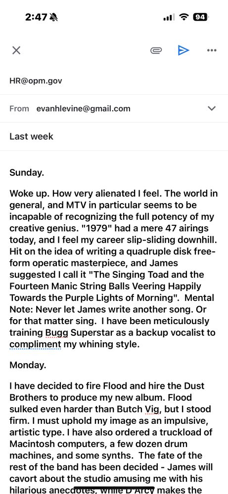 My email to HR@opm.gov consists of the entire “Secret Diary Of Billy Corgan,” which was first posted to alt.music.smash-pumpkins in 1996 I think. 