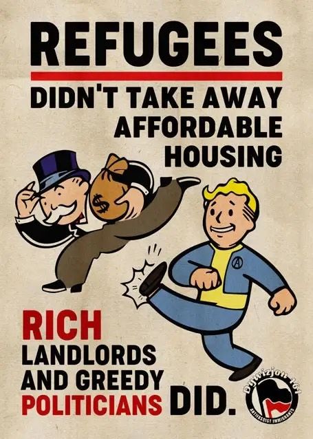Meme with text: "Refugees didn’t take away affordable housing. Rich landlords and greedy politicians did." The image features a cartoonish style reminiscent of vintage propaganda, with a top-hat-wearing capitalist holding a sack of money, being kicked by a Vault Boy-like character symbolizing resistance to exploitation. 
