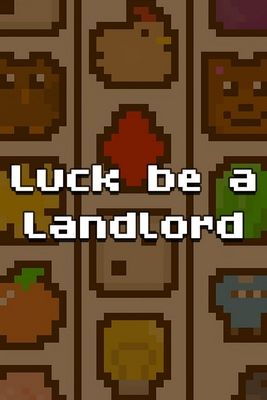 https://store.steampowered.com/app/1404850/Luck_be_a_Landlord/?snr=1_7_7_2300_150_178