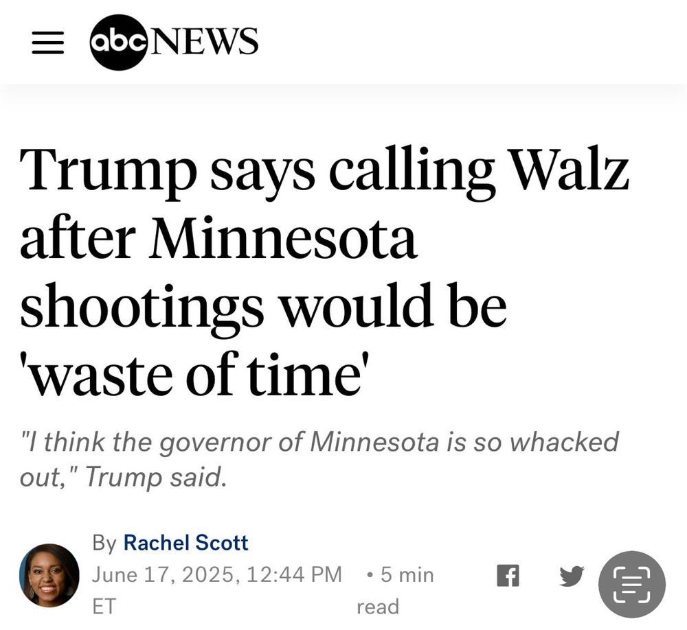abcNEWS

Trump says calling Walz after Minnesota shootings would be 'waste of time'

"I think the governor of Minnesota is so whacked out," Trump said.

By Rachel Scott

June 17, 2025, 12:44 PM

5 min read