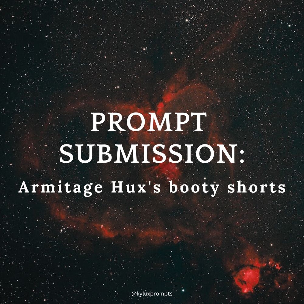Armitage Hux's booty shorts