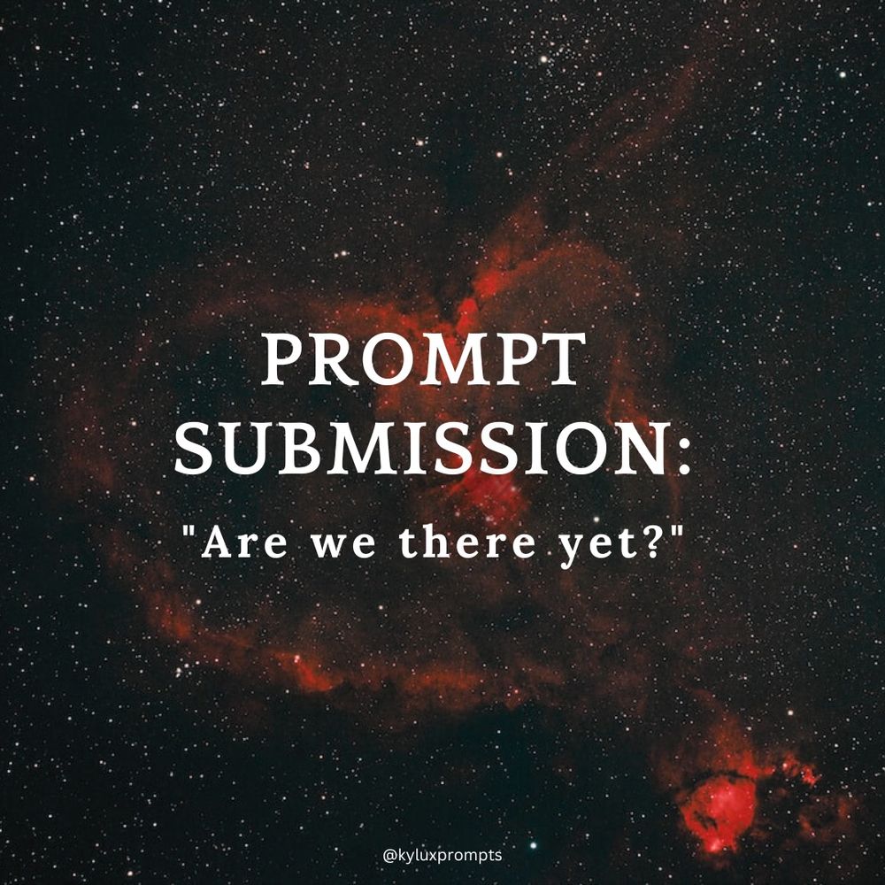 “Are we there yet?”