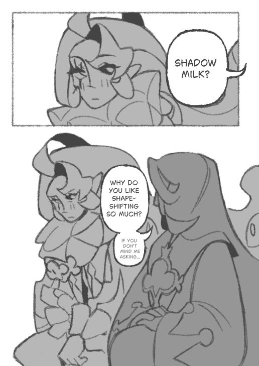Pv: Shadow Milk?

Pv: Why do you like shapeshifting so much? (if you don't mind me asking)