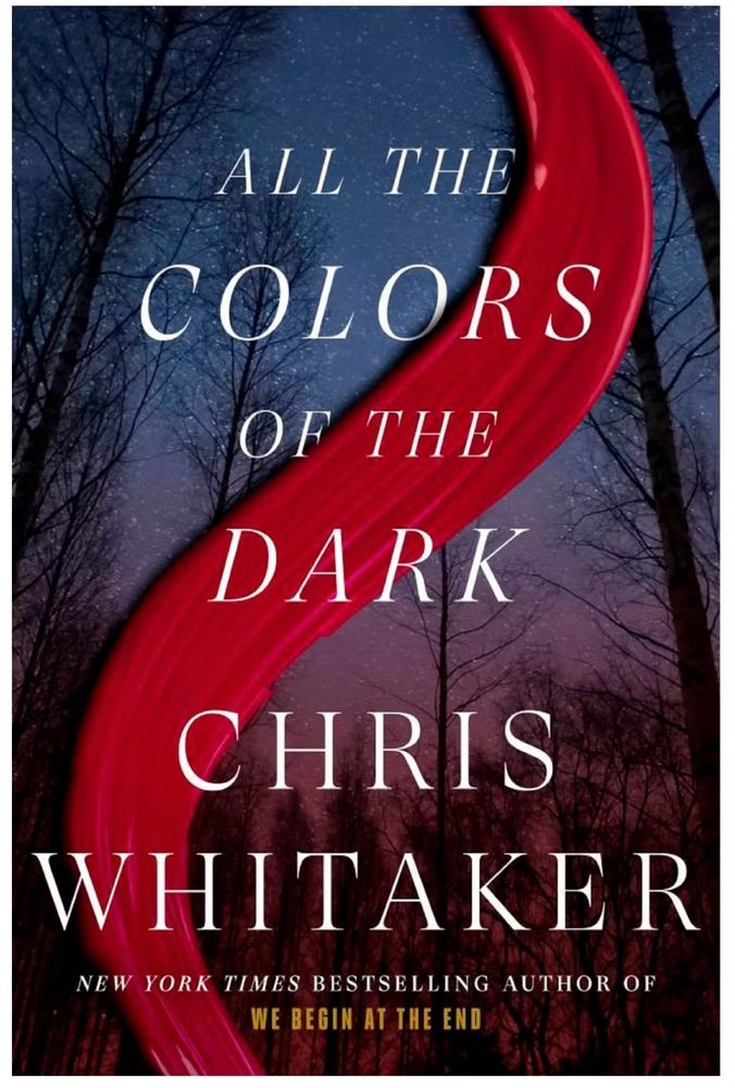 The cover of the novel All The Colors of the Dark by Chris Whitaker