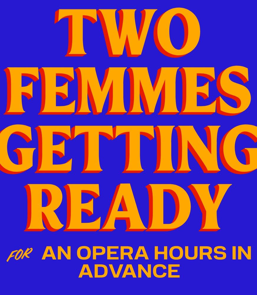 mamdani meme reading two femmes getting ready for an opera hours in advance 