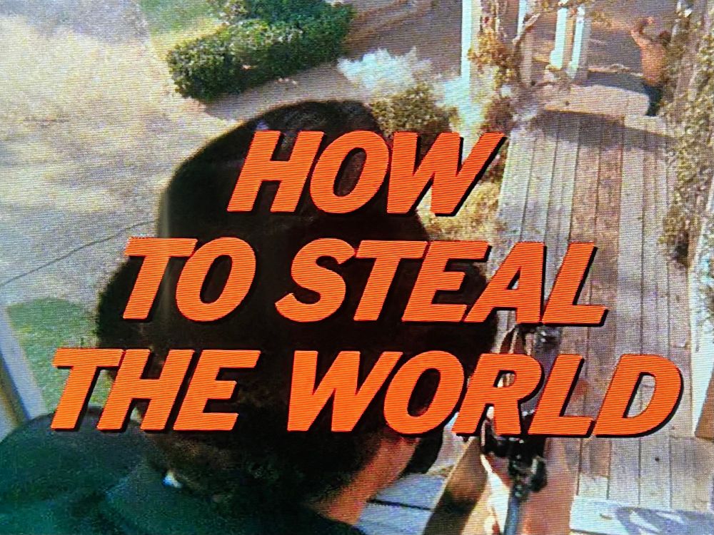 how to steal the world- man from uncle
