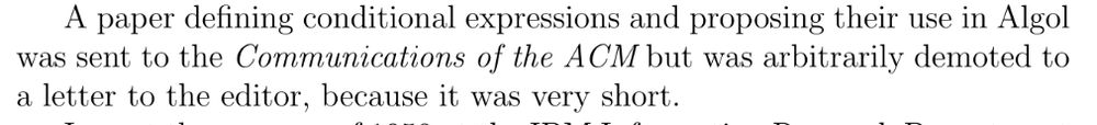 screenshot: "A paper defining conditional expressions and proposing their use in Algol
was sent to the Communications of the ACM but was arbitrarily demoted to
a letter to the editor, because it was very short."
