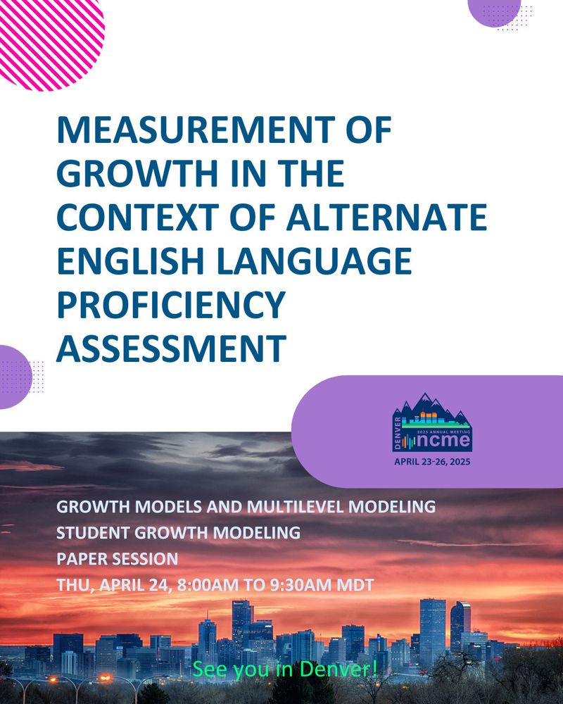 Measurement of Growth in the Context of Alternate English Language Proficiency Assessment, April 24th at 8am MDT