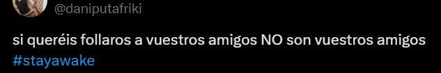 Captura de un post que dice: "Si queréis follaros a vuestros amigos NO son vuestros amigos".