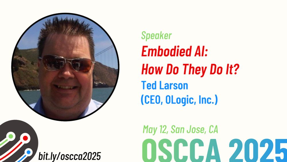 Poster for talk at OSCCA: Photo of Ted Larson, with talk title "Embodied AI: How Do They Do It?" and the date, May 12.