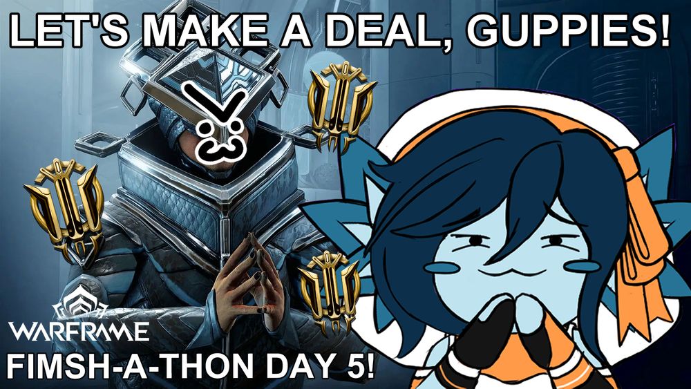 An image of Baro from Warframe, with an >:3 drawn over his face. Ducats are floating in the air around him. Beanie is looking very smug in the corner. The text reads "LET'S MAKE A DEAL, GUPPIES!" and "FIMSH-A-THON DAY 5!"