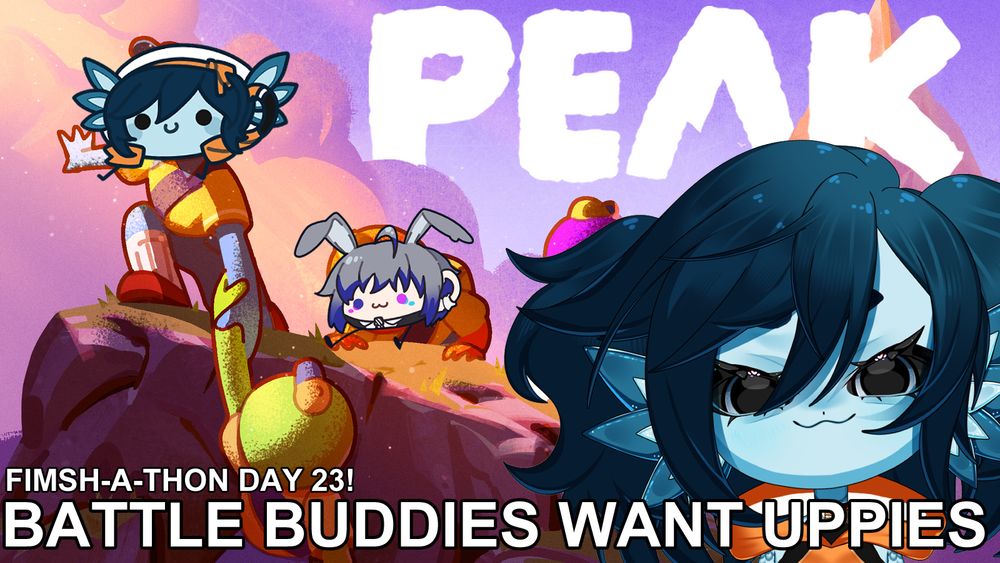 an image of several very round PEAK scouts with Beanie and Haven images stuck onto their head. They're trying to climb up a cliff! Beanie is a blue fish girl with short dark blue hair, and Haven is a gray haired bunny boy. The text reads "BATTLE BUDDIES WANT UPPIES" and "FIMSH-A-THON DAY 23!"