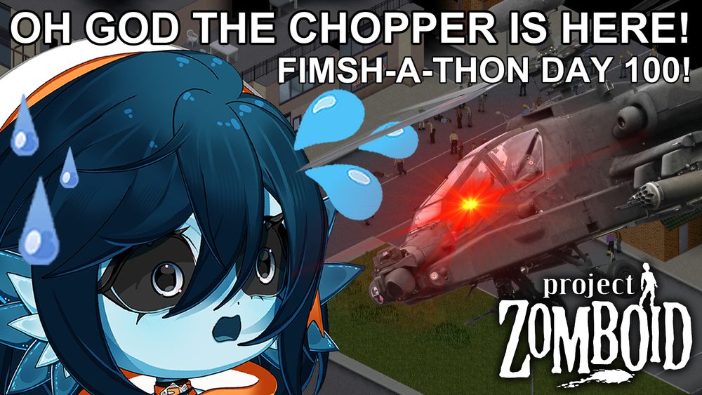 An image of a helicopter with a red eye shiny over the cockpit, as if it has an eye and is being malicious on purpose. Beanie, a blue fish girl with short dark blue hair is panicking over this. The text reads "OH GOD THE CHOPPER IS HERE!" and "FIMSH-A-THON DAY 100!"