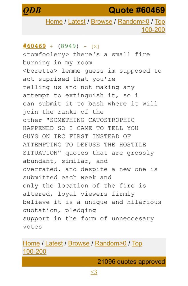 20 year old bash dot org quote from IRC, where someone complains there’s a fire burning in their living room and someone responding them that stint is old and overused.