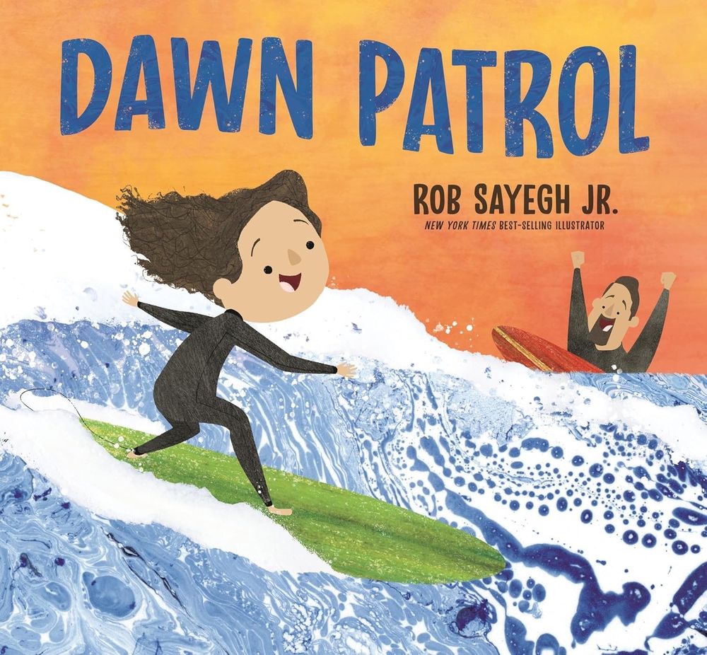 Cover of the upcoming picture book DAWN PATROL by Rob Sayegh Jr.