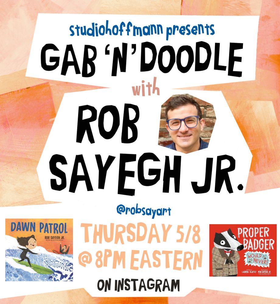 studiohoffmann presents
GAB 'N' DOODLE
with
Rob Sayegh Jr.
THURSDAY 5/8
@ 8PM EASTERN
ON INSTAGRAM LIVE