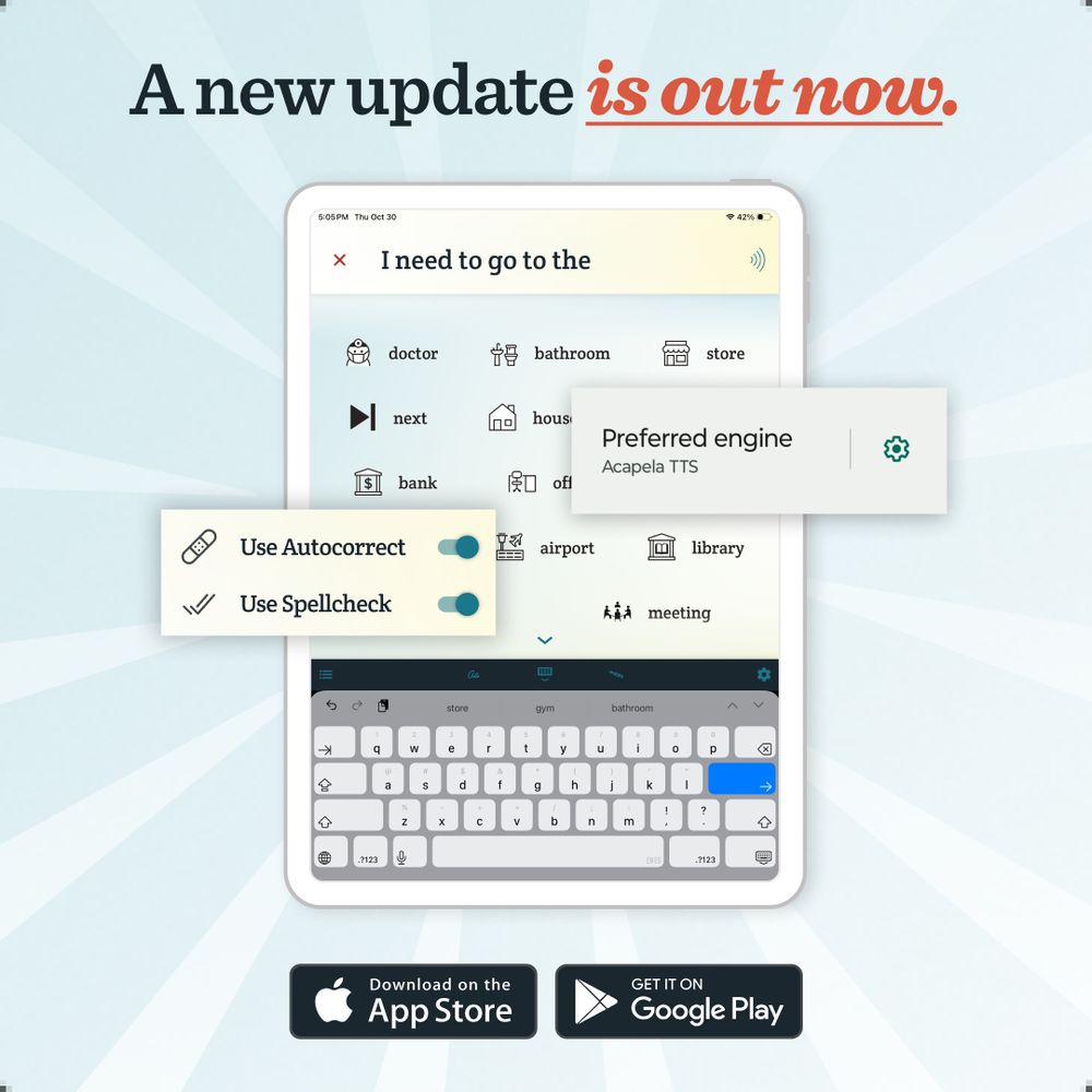 Large text says "A new update is out now." Below it is a mockup of the Spoken - Tap to Talk AAC app on an iPad. Hovering in front of it on the left are toggles for "Use Autocorrect" and "Use Spellcheck." Hovering on the right is something that says "Preferred engine: Acapela TTS." Below are two badges saying the update is available on the Apple App Store and Google Play.