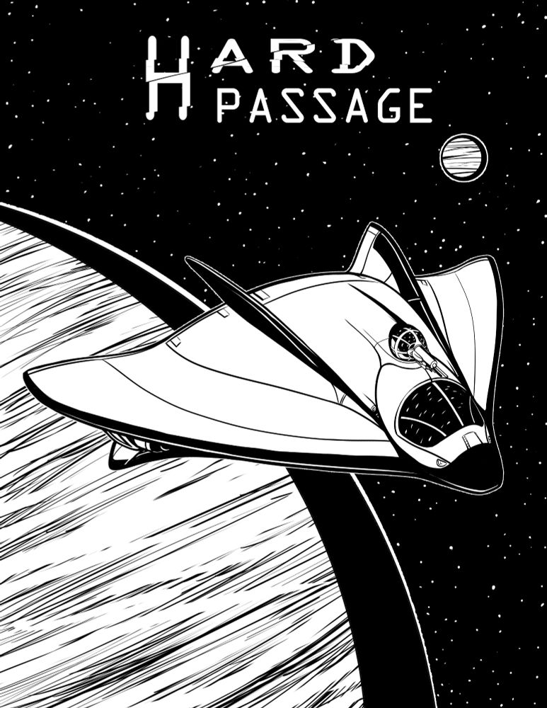Cover for "Hard Passage" the most playtested and replayable CS Module to date about mistaken identity and a pirate raid on a shady transport shuttle, available on Itch. Cover depicts the central vessel, a wide wedge-shaped spacecraft, resembling a cross between a stingray & a modern spacecraft, flying past a planet and its moon