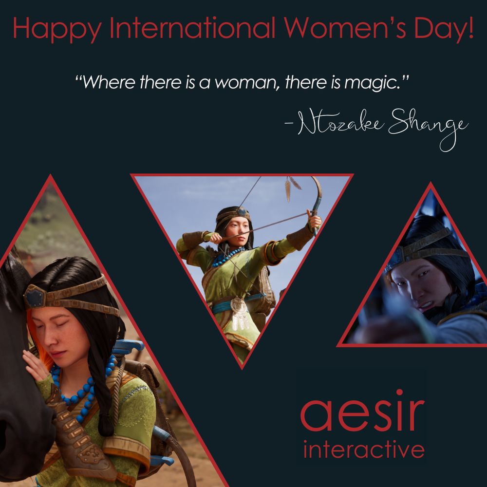 An image celebrating International Women's Day from a video game development studio, Aesir Interactive. Three triangles contain a fierce female video game protagonist from Windstorm: The Legend of Khiimori in different intense poses. A quote reads "Where there is a woman, there is magic." by Ntozake Shange.