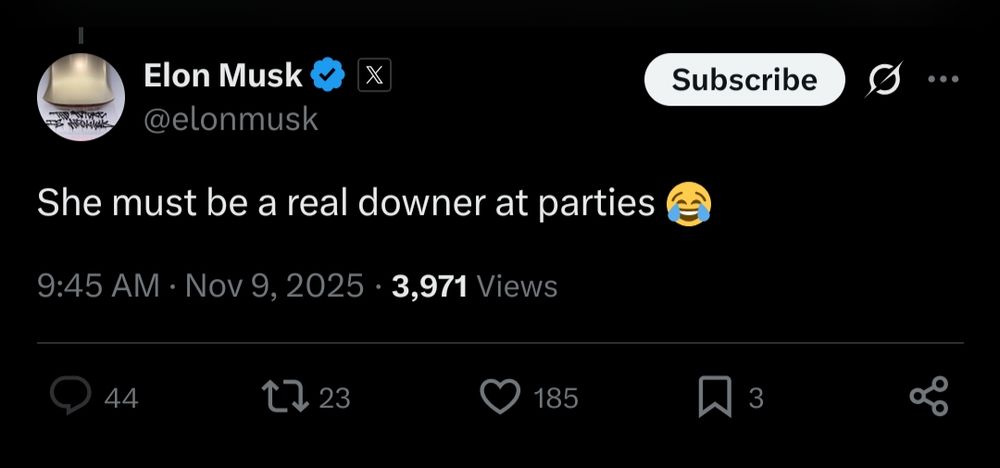 Twitter post from Elon

"She must be a real downer at parties 😂"