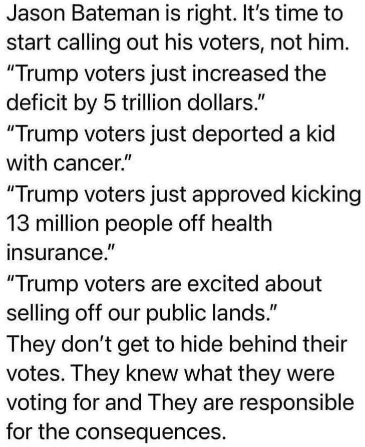 Actor Jason Bateman suggests instead of blaming Trump, start blaming his voters (ex: Trump voters just approved kicking 13 mil people off health care).