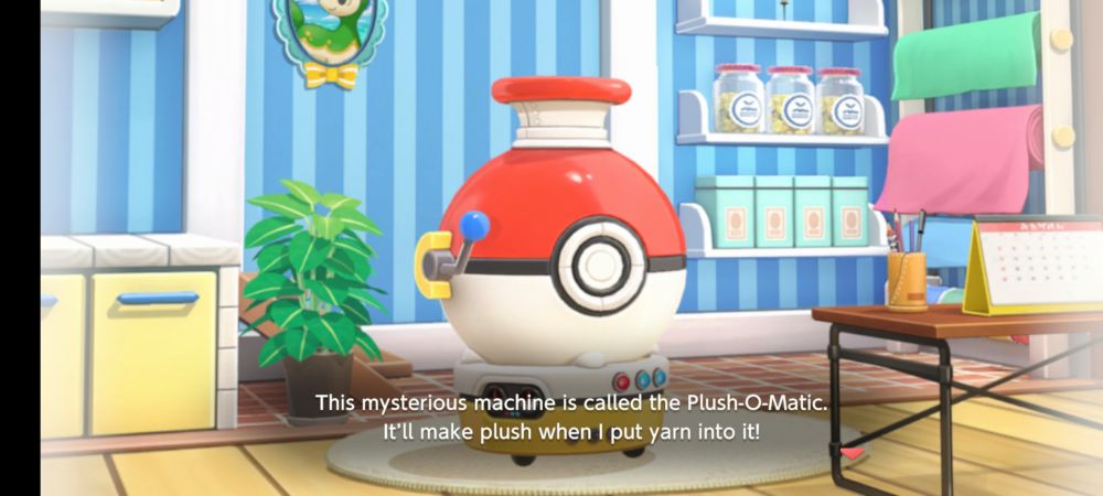 A screenshot from Pokemon Friends of a large Pokeball-shaped machine. The caption says "This mysterious machine is called the Plush-O-Matic. It'll make plush when I put yarn into it!"