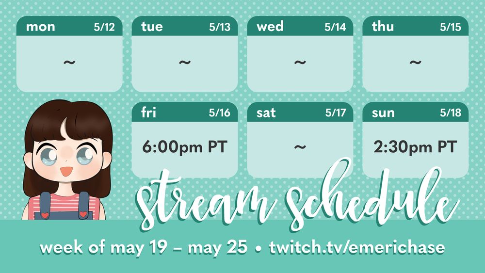 Emeri's stream schedule for the week of 5/19-5/25

Mon 5/19: no stream
Tue 5/20: no stream
Wed 5/21: no stream
Thu 5/22: no stream
Fri 5/23: 6:00pm PT
Sat 5/24: no stream
Sun 5/25: 2:30pm PT

twitch.tv/emerichase