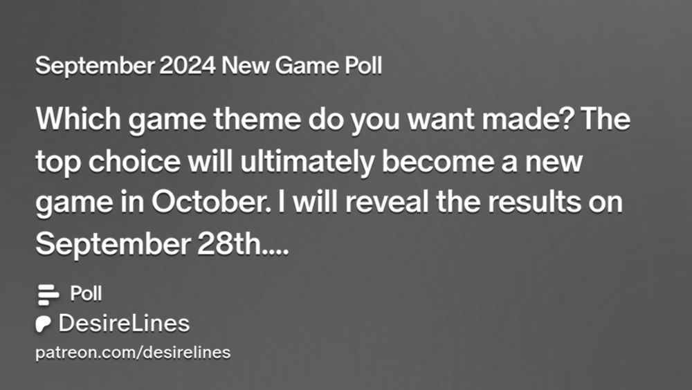 September 2024 New Game Poll | DesireLines