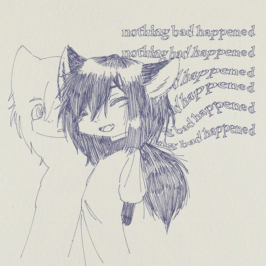 nothing bad happened