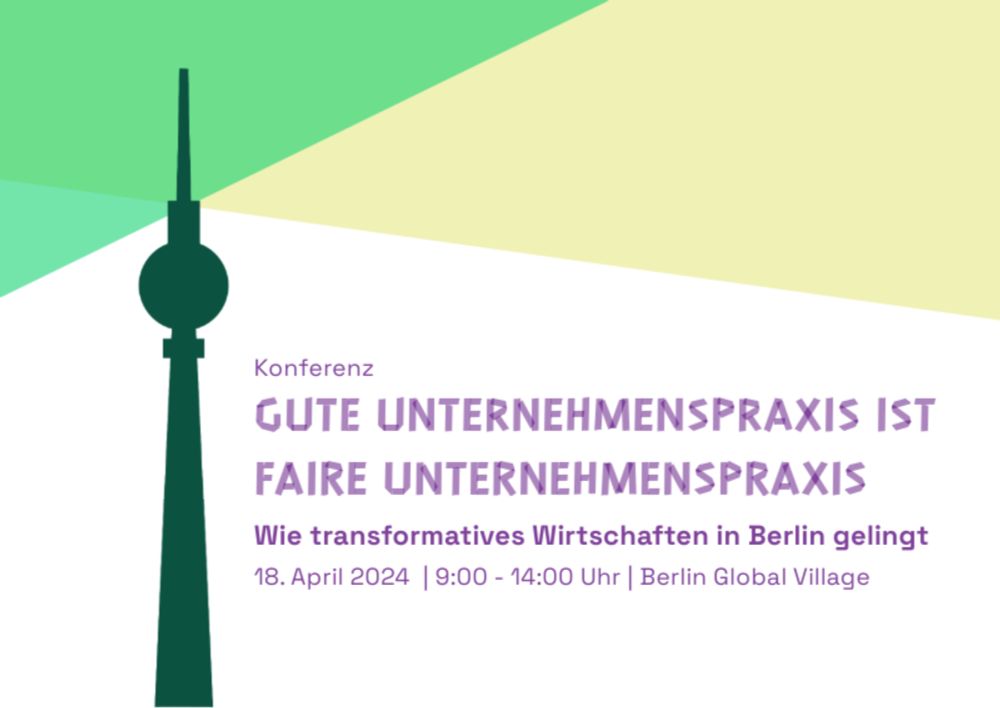 Konferenz: Gute Unternehmenspraxis ist        faire Unternehmenspraxis - Aktionsbündnis Fairer Handel Berlin