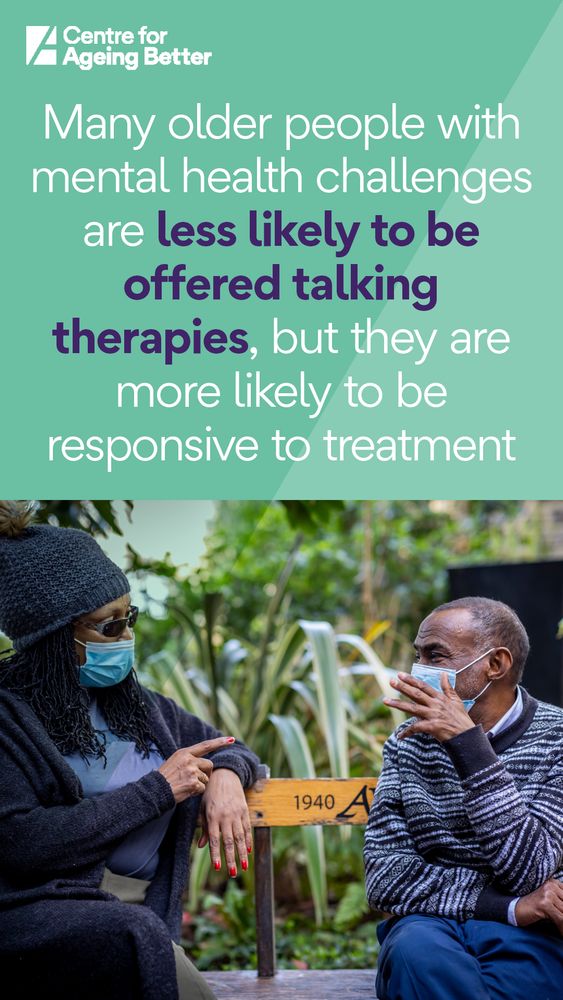 Two people socialise outside wearing masks. Text above them reads: many older people with mental health challenges are less likely to be offered talking therapies, but they are more likely to be responsive to treatment.