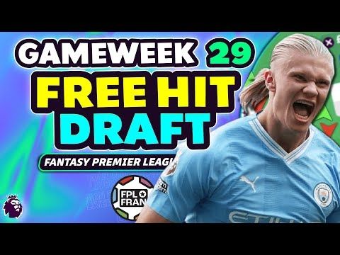 FPL GW29 FREE HIT DRAFT | Fantasy Premier League 2024/25