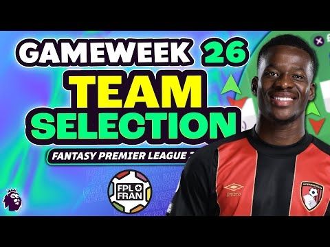FPL GW26 TEAM SELECTION | Fantasy Premier League 2024/25