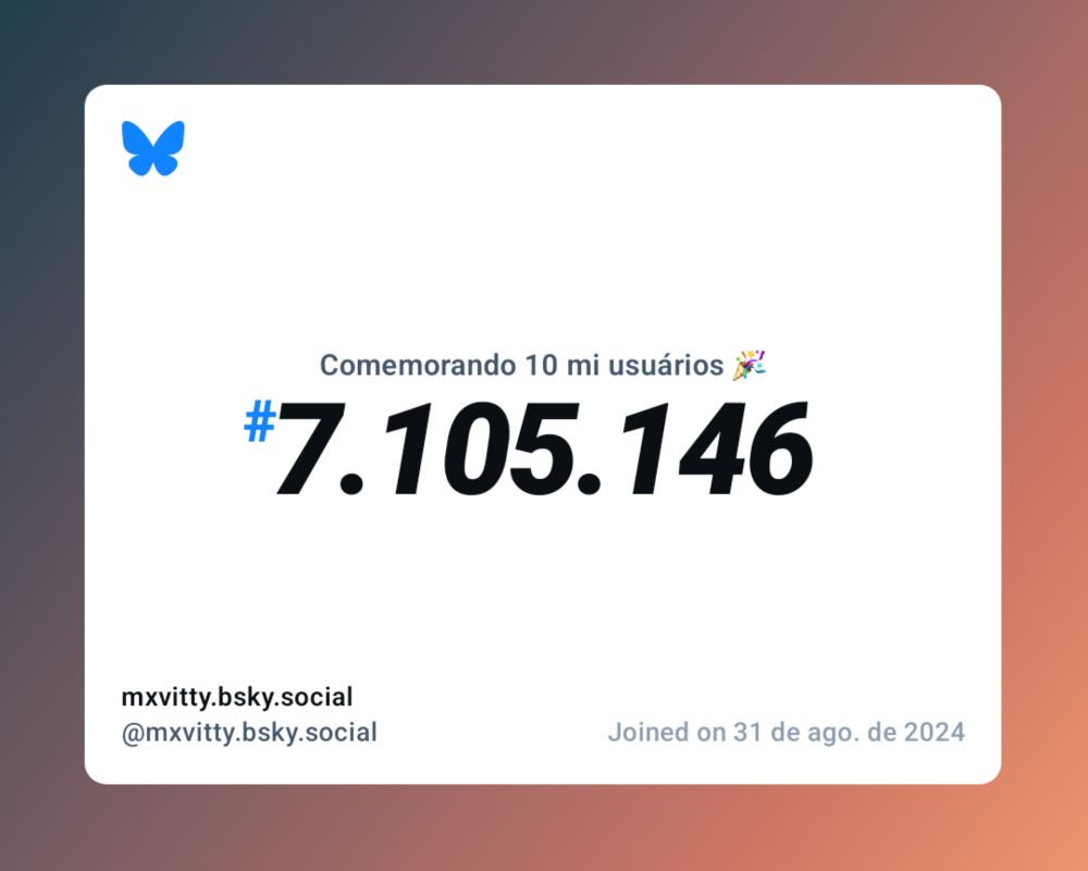 Um certificado virtual com o texto "Comemorando 10 milhões de usuários no Bluesky, #7.105.146, mxvitty.bsky.social ‪@mxvitty.bsky.social‬, ingressou em 31 de ago. de 2024"