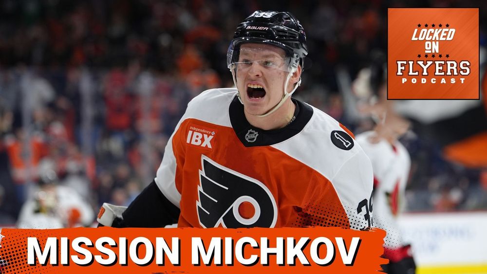 Mission Michkov
Background Image: Philadelphia Flyers forward Matvei Michkov.
Locked on Flyers podcast logo in upper right.