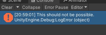 The Unity console with an error log saying "This should not be possible.".